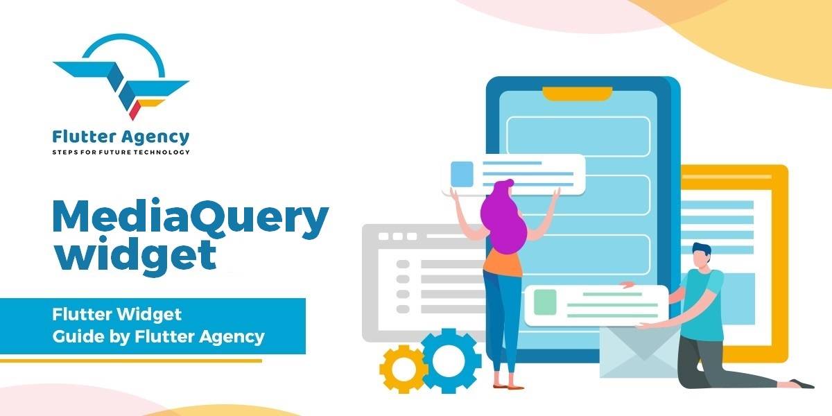 MediaQuery Widget - Flutter Widget Guide By Flutter Agency