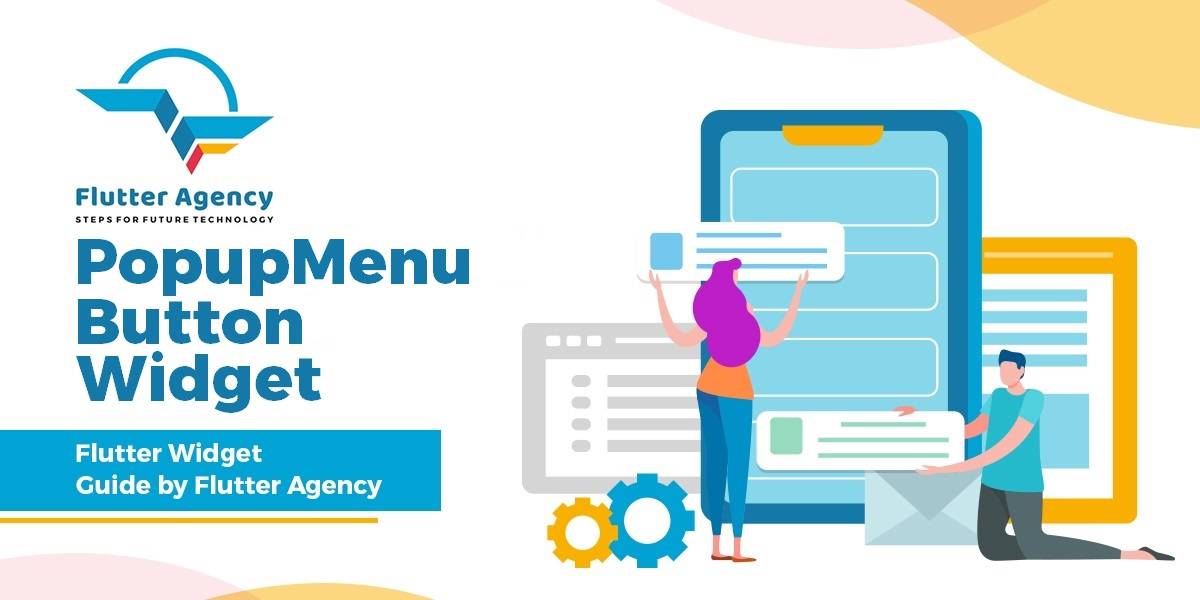 PopupMenuButton widget - Flutter Widget Guide By Flutter Agency