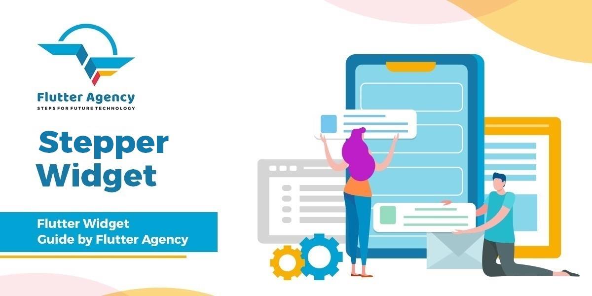Stepper widget - Flutter Guide By Flutter Agency