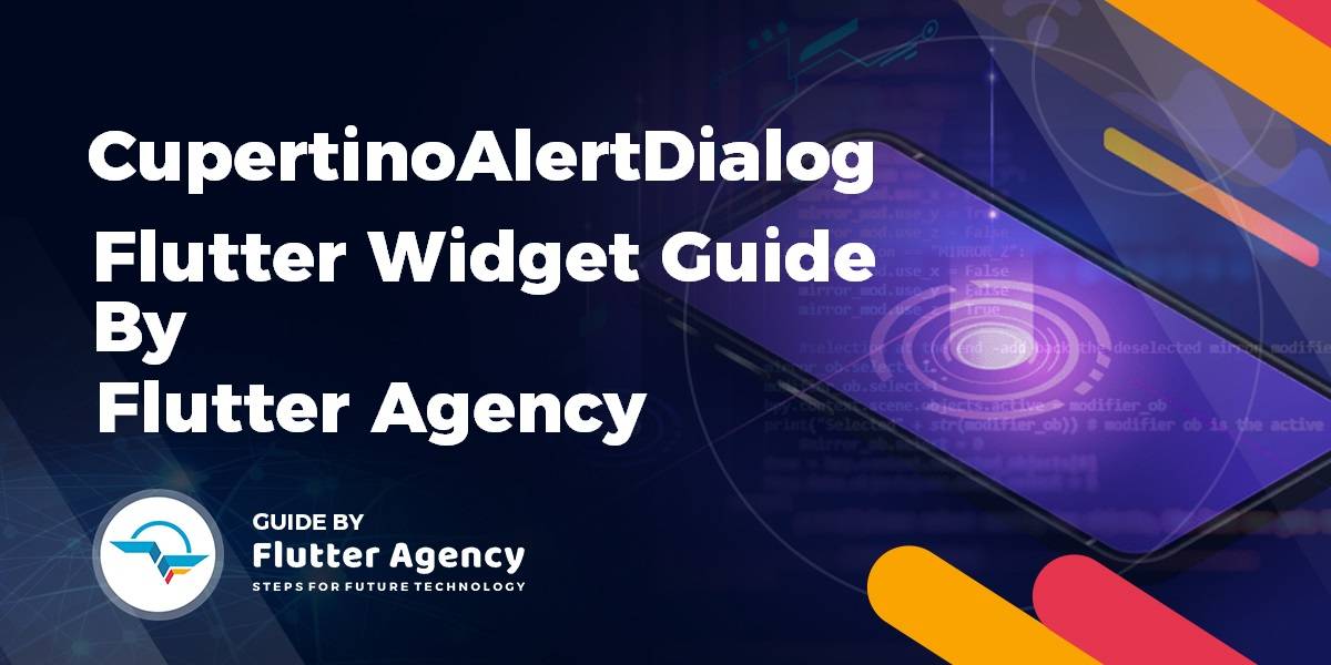 CupertinoAlertDialog Widget - Flutter Widget Guide By Flutter Agency