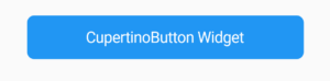 CupertinoButton Widget - Flutter Widget Guide By FlutterAgency