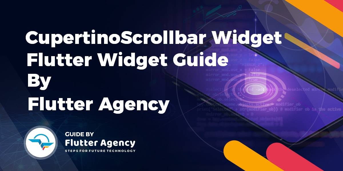 CupertinoScrollbar Widget - Flutter Widget Guide By Flutter Agency