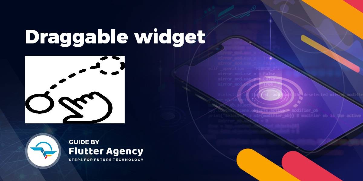 Draggable Widget - Flutter Widget Guide By Flutter Agency