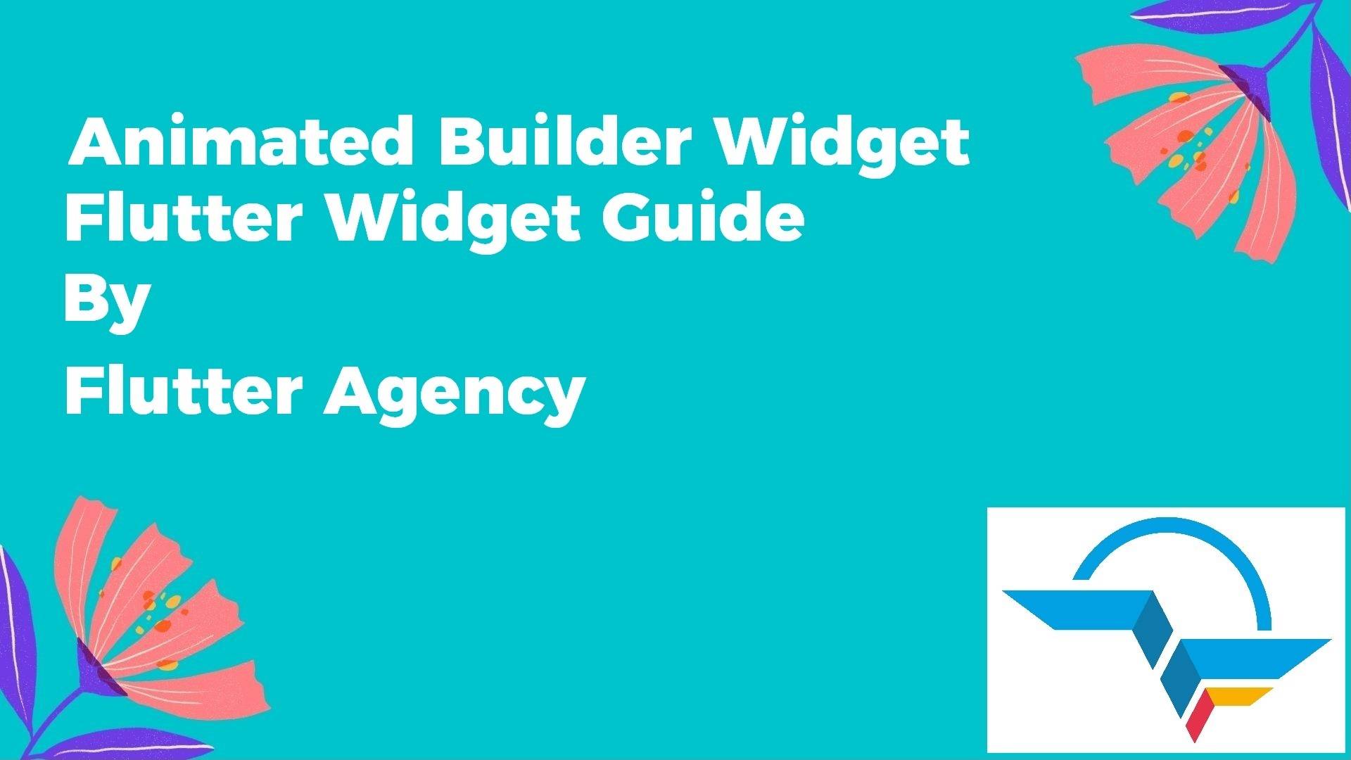 Animated Builder Widget