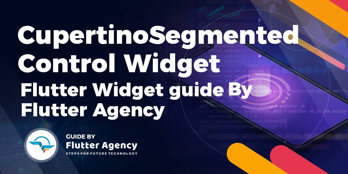 CupertinoSegmentedControl - Flutter Widget Guide By Flutter Agency