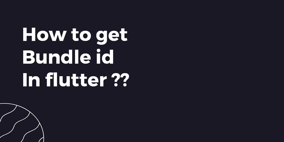 How to get bundle id in flutter