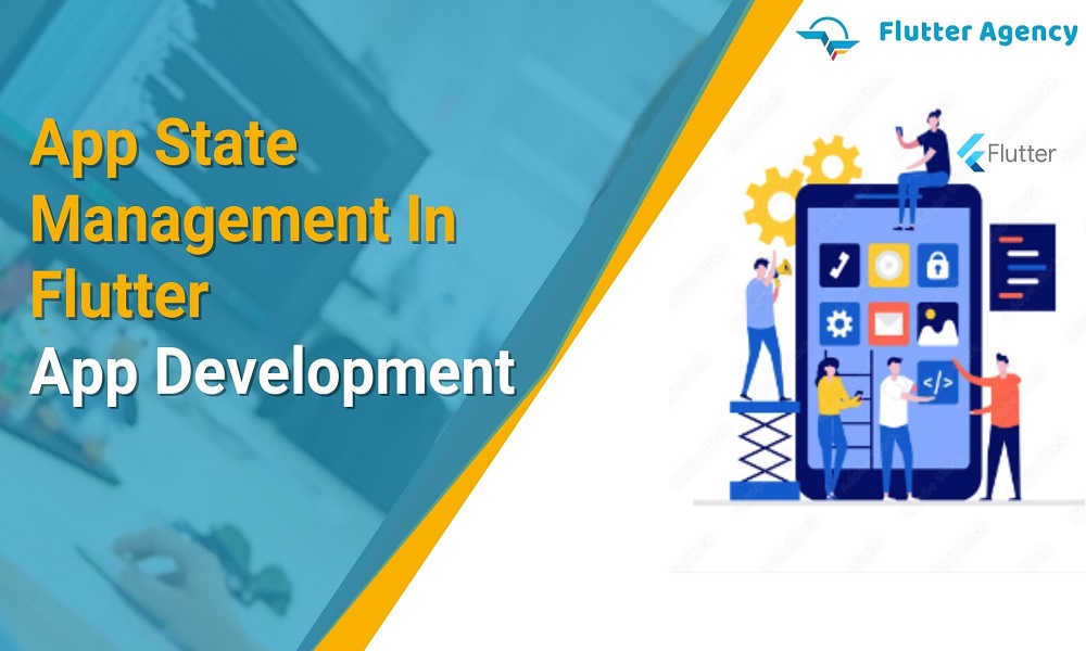 App State Management In Flutter App Development.1000X600