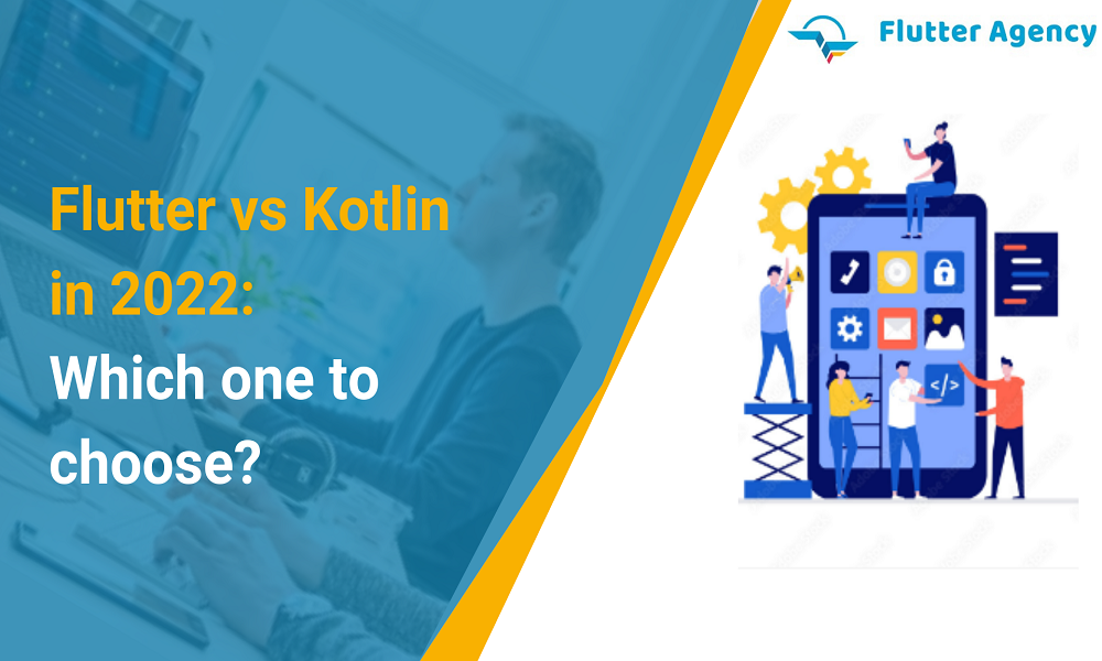 Flutter vs Kotlin in 2022