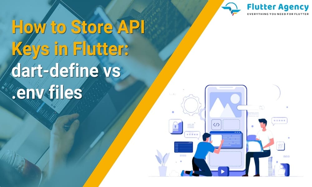 How to Store API Keys in Flutter dart-define vs .env files 1000x600