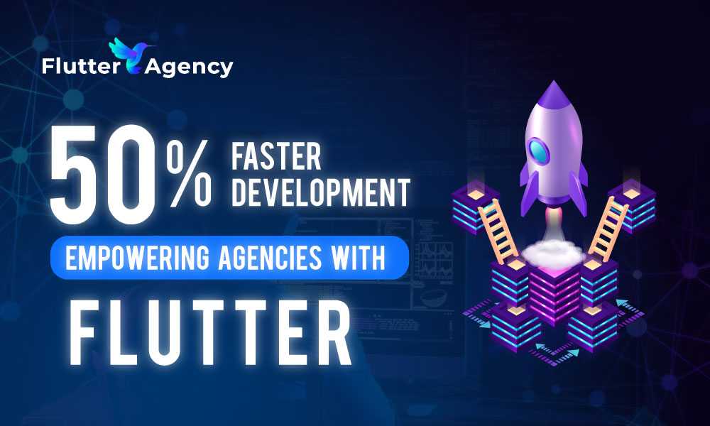 Empowering Startup App Development Agencies with Advanced Flutter Technology