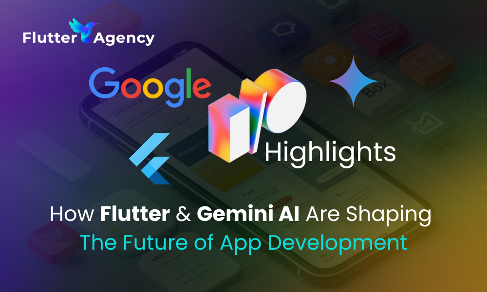 Google IO 2025 Recap How Flutter 3.32 and Gemini AI 2.5 Are Redefining App Development